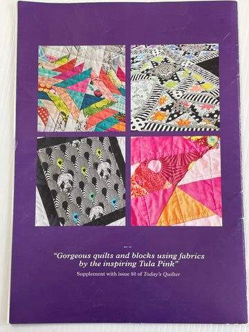 ONE ONLY: Tula Pink Special Supplement Today's Quilter Patchwork Quilting