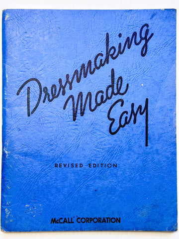 Dressmaking Made Easy Reference Book - Revised Edition McCall Corporation 1939
