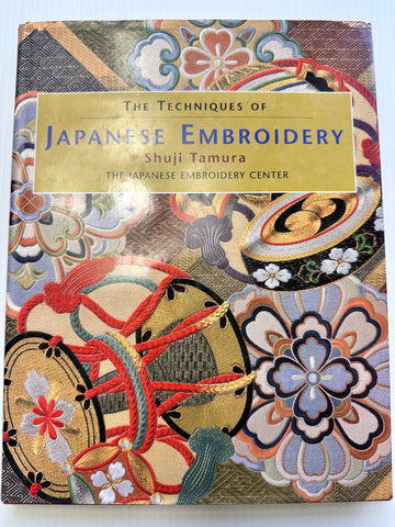 The Techniques of Japanese Embroidery - Shuji Tamura - Hardcover Book 1998