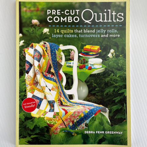 PRE-CUT COMBO QUILTS BOOK: little pieces friendly! By Debra Fehr Greenway